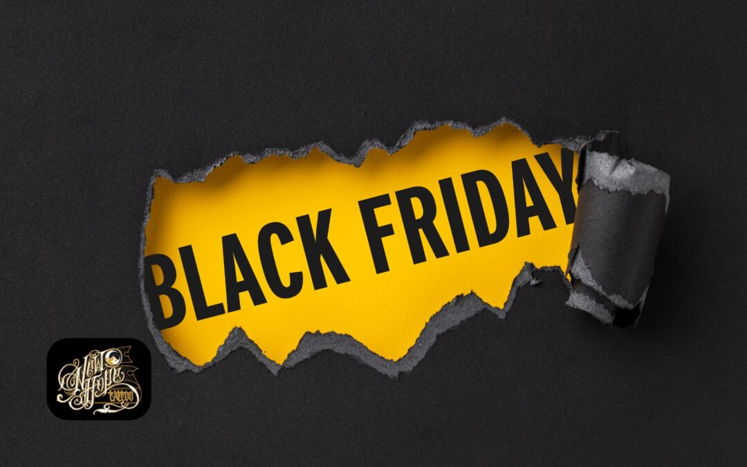 Black Friday & Beyond: Why November Is the Best Time to Book Your Next Tattoo